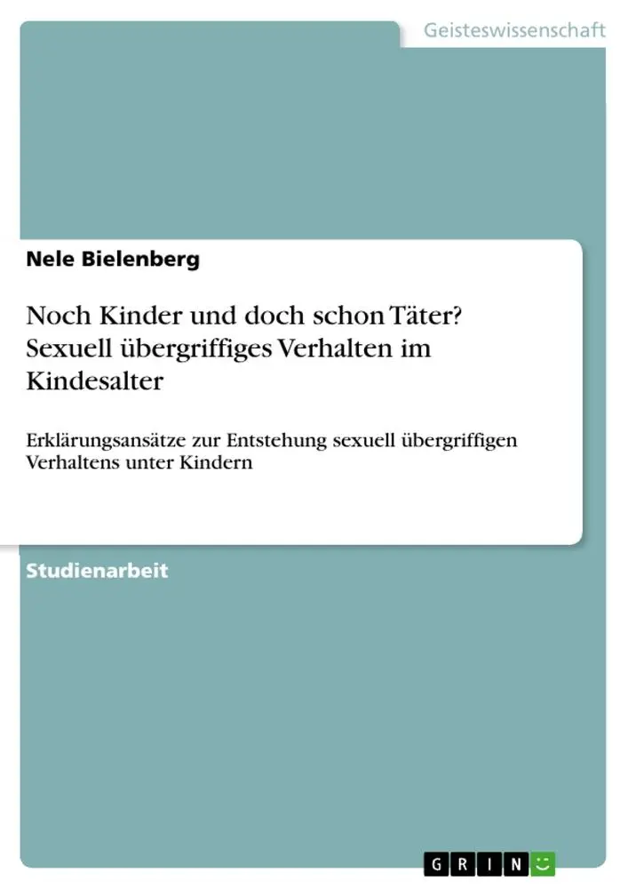 Cover: 9783346443007 | Noch Kinder und doch schon Täter? Sexuell übergriffiges Verhalten...