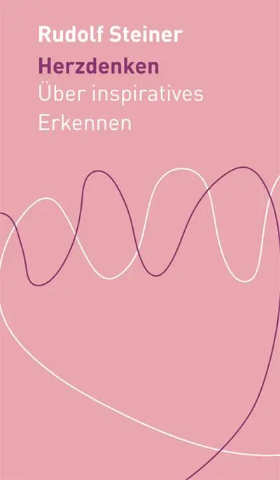 Cover: 9783727453007 | Herzdenken | Über inspiratives Erkennen | Rudolf Steiner | Buch | 2014