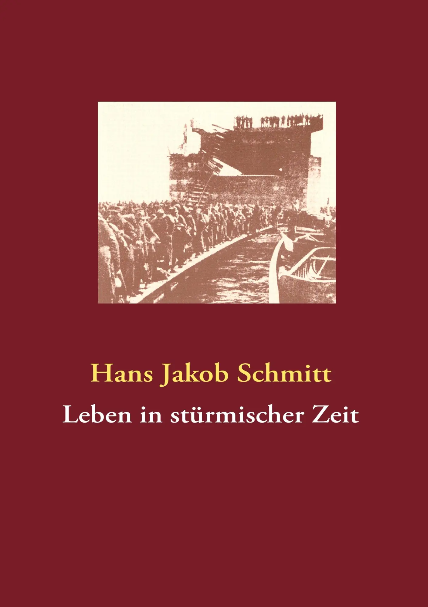 Cover: 9783842363007 | Leben in stürmischer Zeit | Hans Jakob Schmitt | Taschenbuch | 336 S.