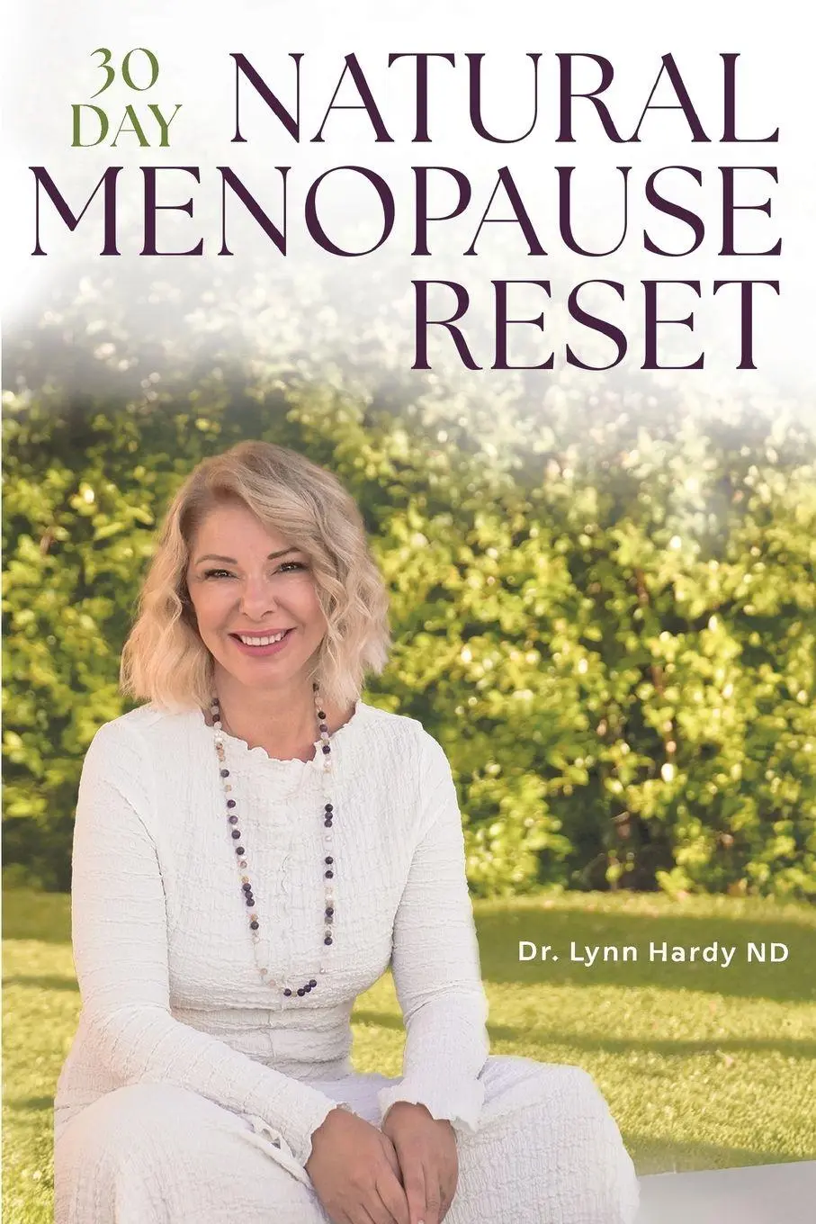 Cover: 9783989293007 | The 30-Day Natural Menopause Reset | Lynn Hardy | Taschenbuch | 2025