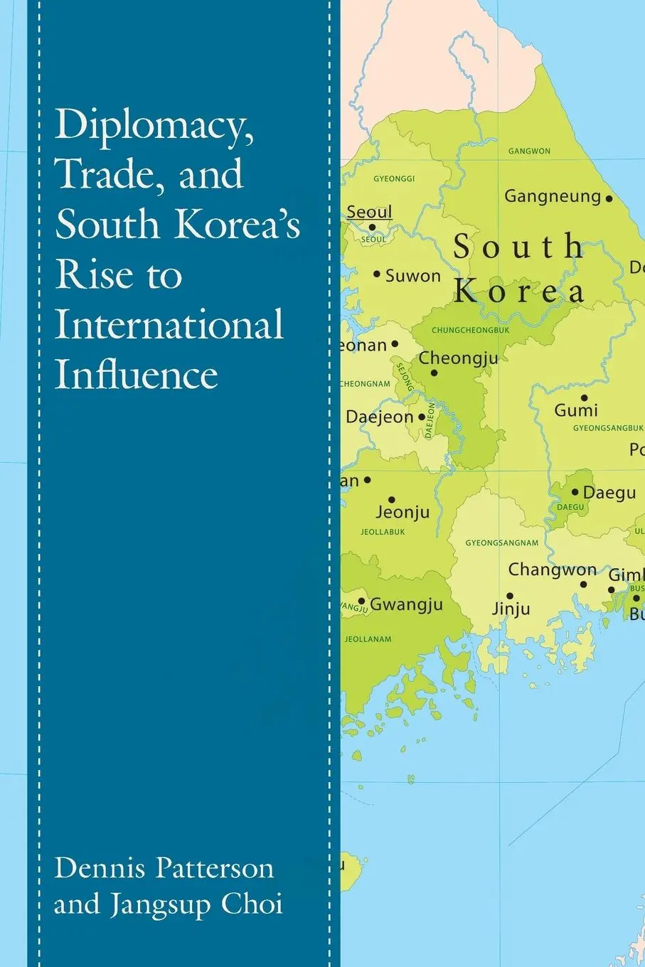 Cover: 9781498583107 | Diplomacy, Trade, and South Korea's Rise to International Influence
