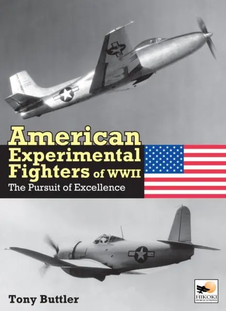 Cover: 9781800353107 | American Experimental Fighters of WWII | The Pursuit of Excellence