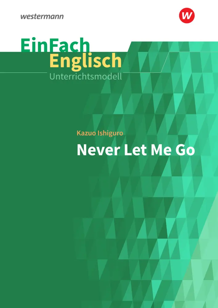 Cover: 9783140413107 | EinFach Englisch Unterrichtsmodelle | Kazuo Ishiguro: Never Let Me Go