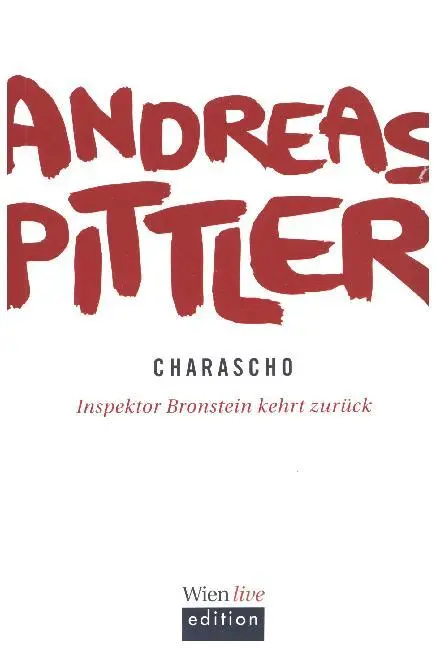 Cover: 9783903113107 | Charascho | Inspektor Bronstein kehrt zurück | Andreas Pittler | Buch