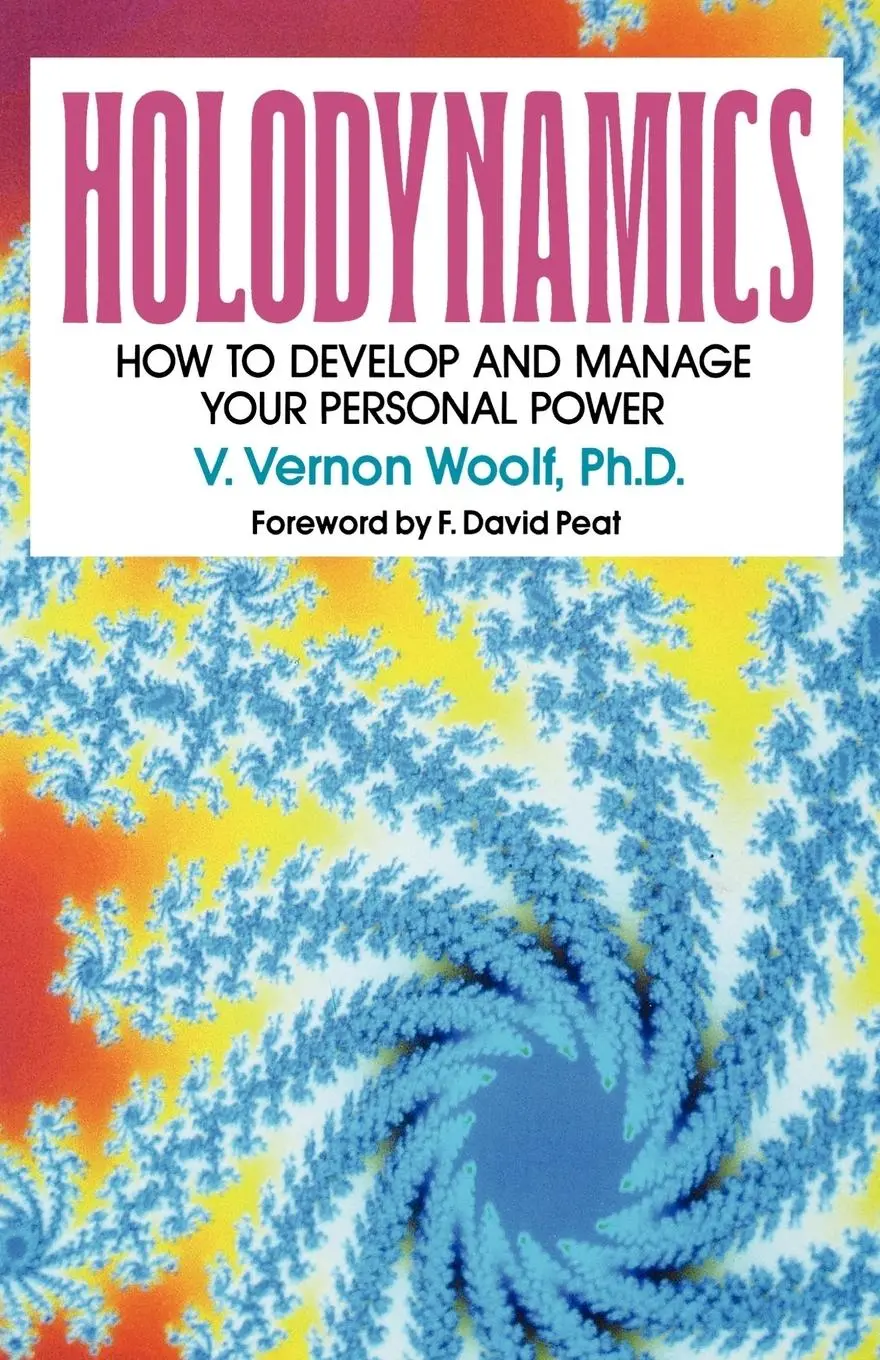 Cover: 9780965713207 | Holodynamics: How to Develop and Manage Your Personal Power | Woolf