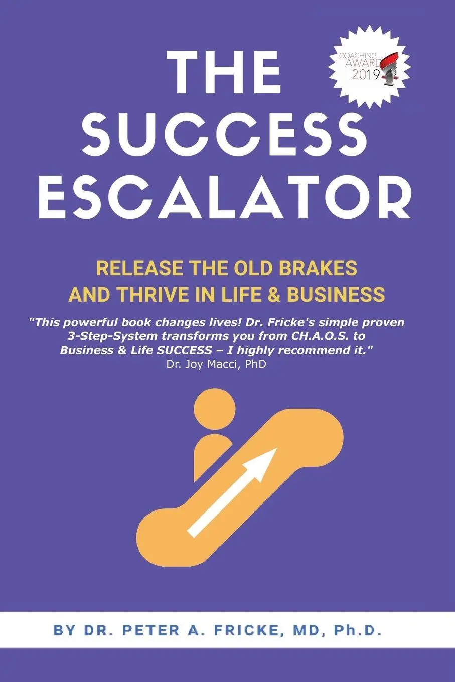 Cover: 9781637923207 | THE SUCCESS ESCALATOR | M. D. Peter A. Fricke | Taschenbuch | Englisch