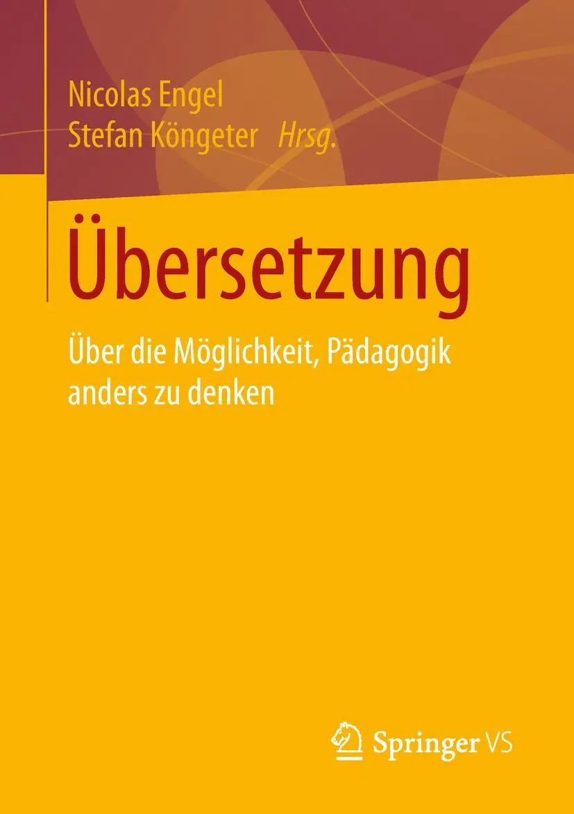 Cover: 9783658203207 | Übersetzung | Über die Möglichkeit, Pädagogik anders zu denken | Buch