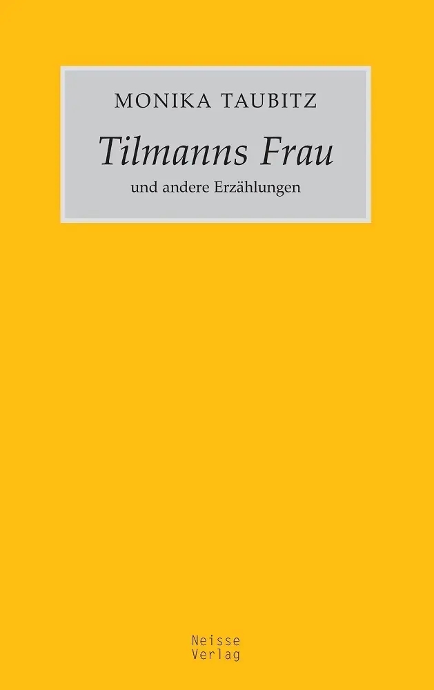 Cover: 9783862763207 | Tilmanns Frau und andere Erzählungen | Monika Taubitz | Taschenbuch