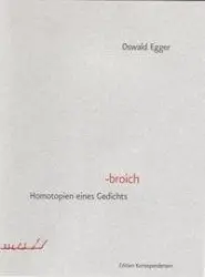 Cover: 9783902113207 | Broich | Homotopien eines Gedichts | Oswald Egger | Buch | 96 S.