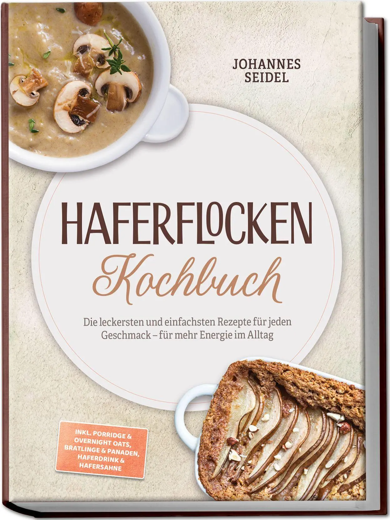 Cover: 9783989103207 | Haferflocken Kochbuch: Die leckersten und einfachsten Rezepte für...
