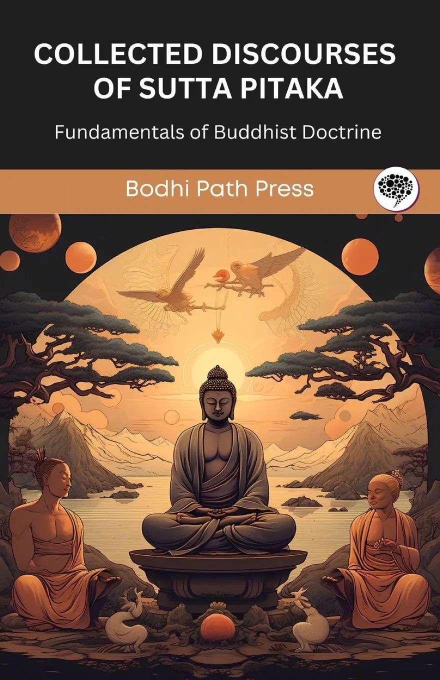 Cover: 9789360513207 | Collected Discourses of Sutta Pitaka | Bodhi Path Press | Taschenbuch