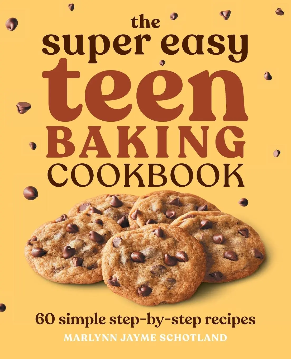 Cover: 9781638073307 | The Super Easy Teen Baking Cookbook | 60 Simple Step-by-Step Recipes