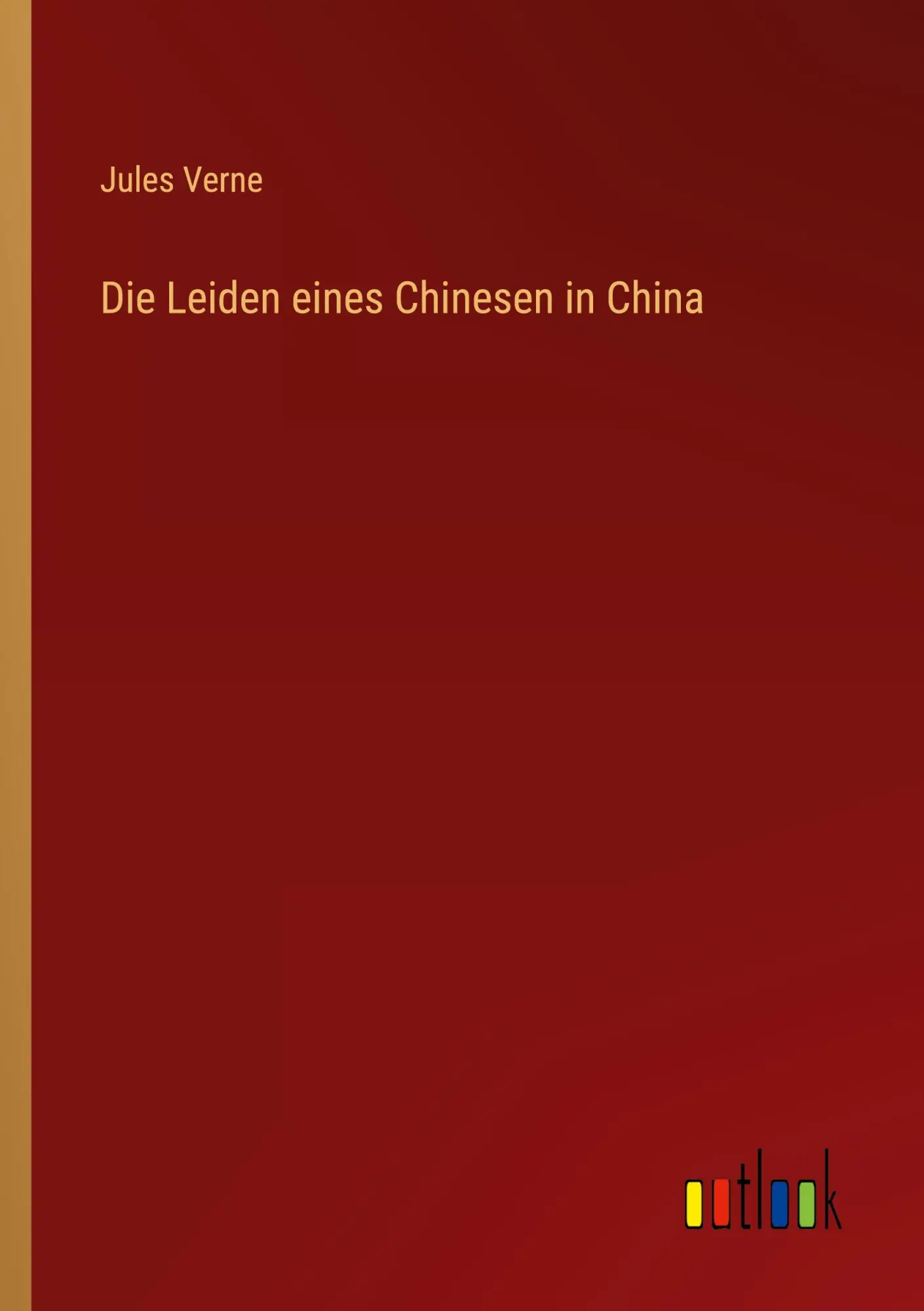 Cover: 9783368433307 | Die Leiden eines Chinesen in China | Jules Verne | Taschenbuch | 2022