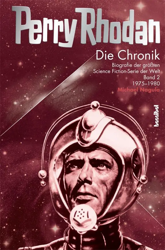 Cover: 9783854453307 | Die Perry Rhodan Chronik 02 | Michael Nagula | Buch | 576 S. | Deutsch Cover: 9783854453307 | Die Perry Rhodan Chronik 02 | Michael Nagula | Buch | 576 S. | Deutsch