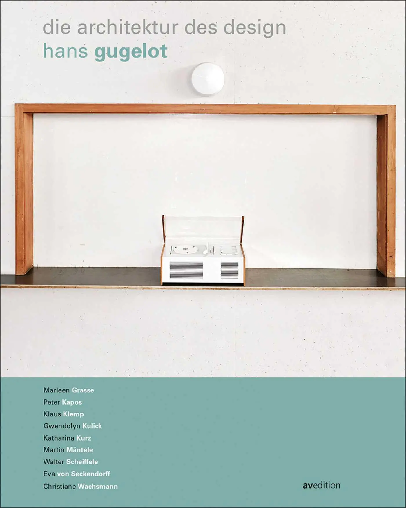 Cover: 9783899863307 | Hans Gugelot | Die Architektur des Design | HfG-Archiv / Museum Ulm