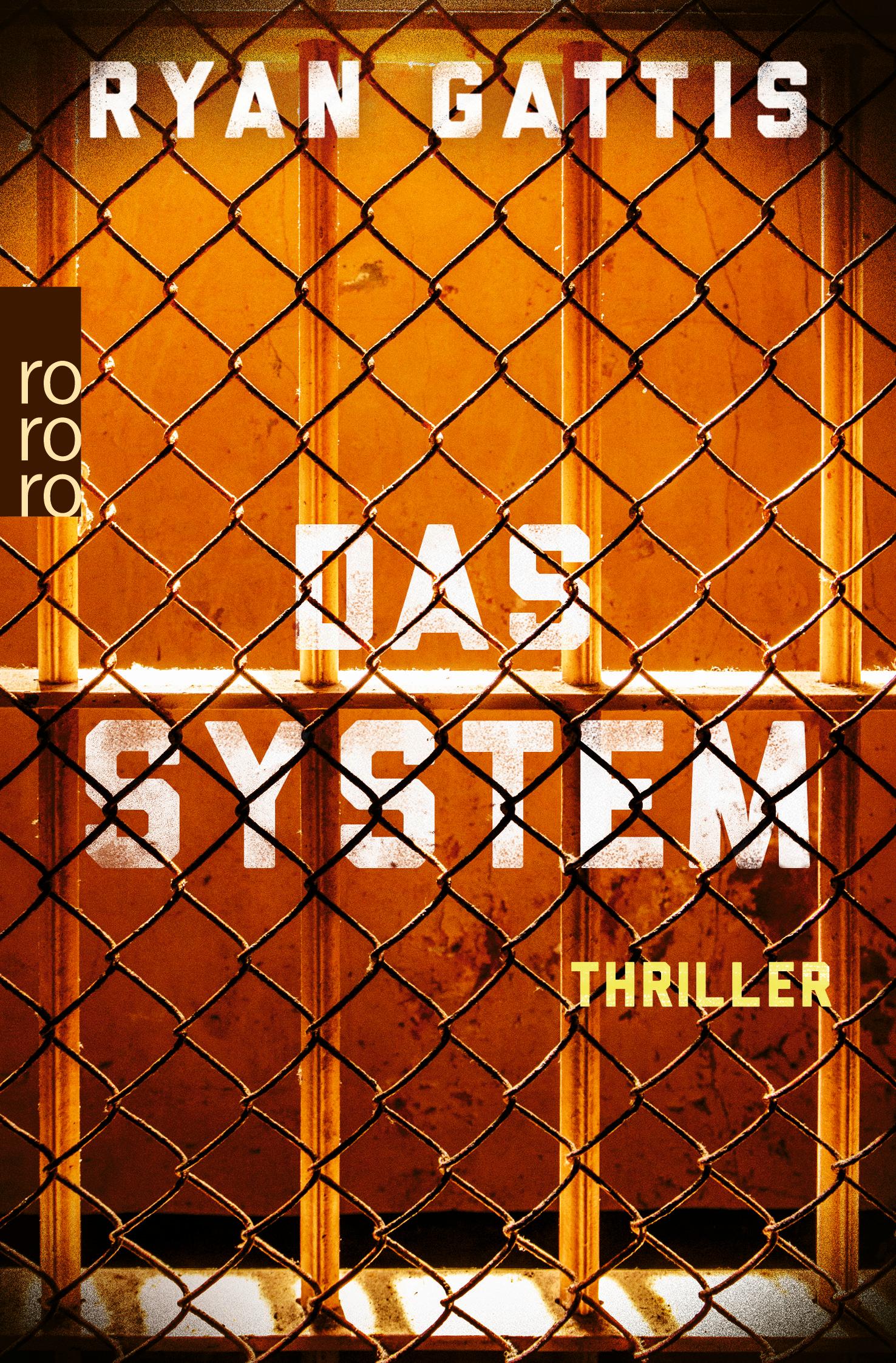 Cover: 9783499273407 | Das System | Ryan Gattis | Taschenbuch | 544 S. | Deutsch | 2021