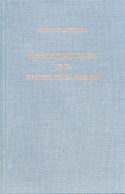 Cover: 9783727413407 | Die Welt der Sinne und die Welt des Geistes | Rudolf Steiner | Buch