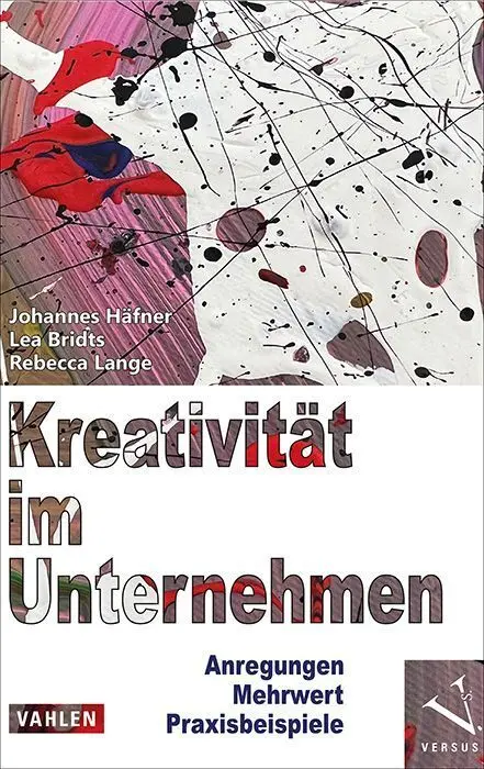 Kreativität im Unternehmen - Johannes Häfner Lea Bridts Rebecca Lange Gebunden