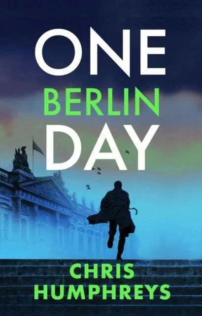 Cover: 9780749033507 | One Berlin Day | The gripping, action-packed thriller | Humphreys