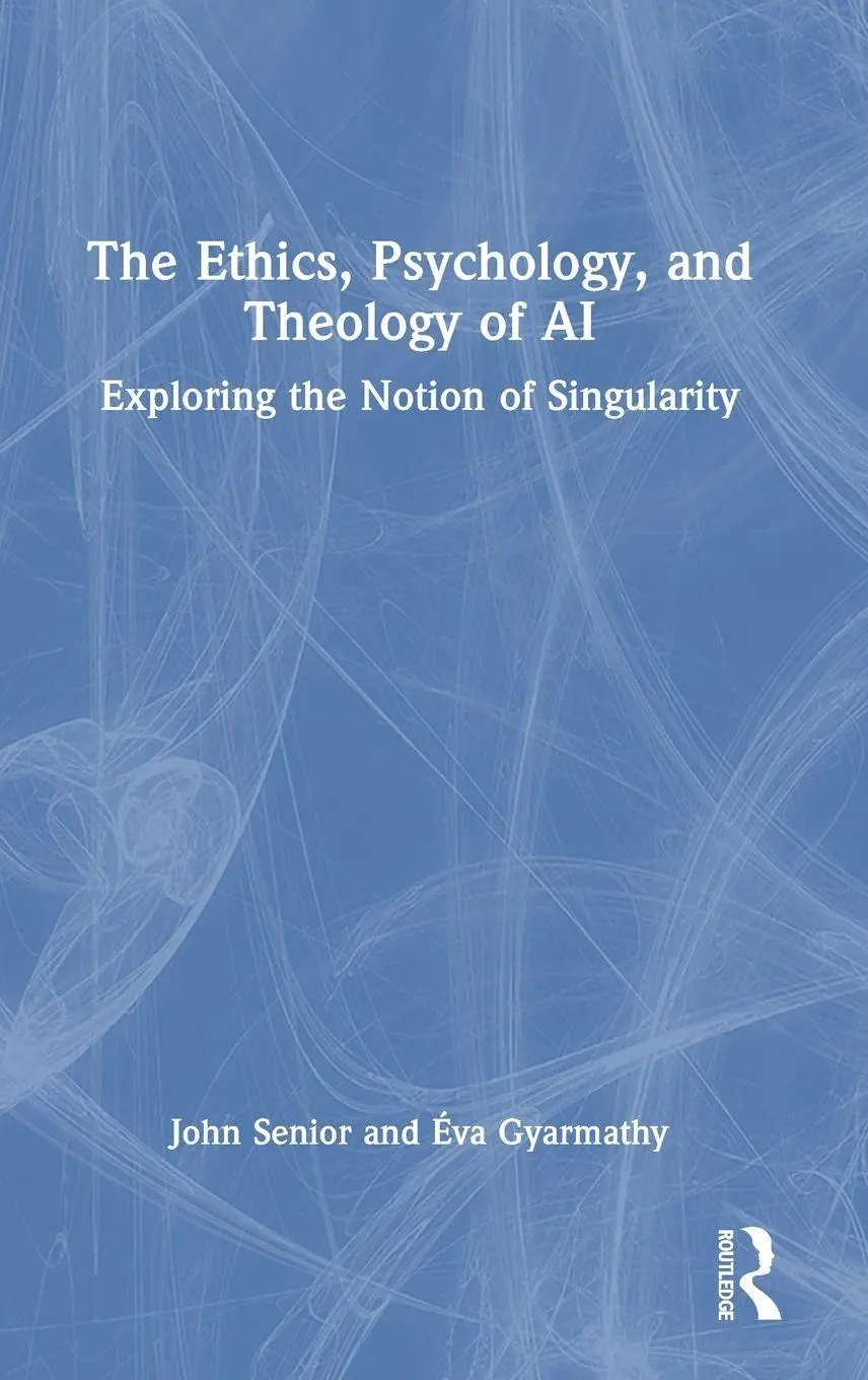 Cover: 9781032903507 | The Ethics, Psychology, and Theology of AI | John Senior (u. a.)