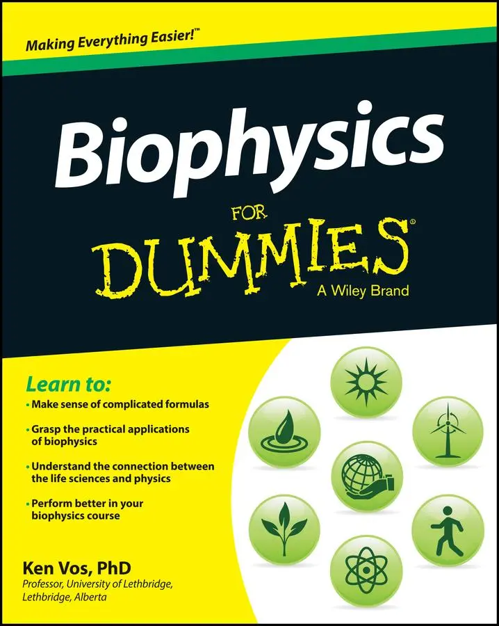 Cover: 9781118513507 | Biophysics For Dummies | Ken Vos | Taschenbuch | 418 S. | Englisch Cover: 9781118513507 | Biophysics For Dummies | Ken Vos | Taschenbuch | 418 S. | Englisch