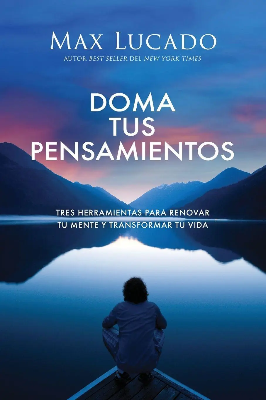 Cover: 9781400353507 | The Doma Tus Pensamientos | Max Lucado | Taschenbuch | Spanisch | 2025