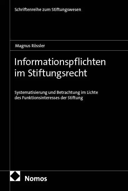 Cover: 9783756043507 | Informationspflichten im Stiftungsrecht | Magnus Rössler | Taschenbuch