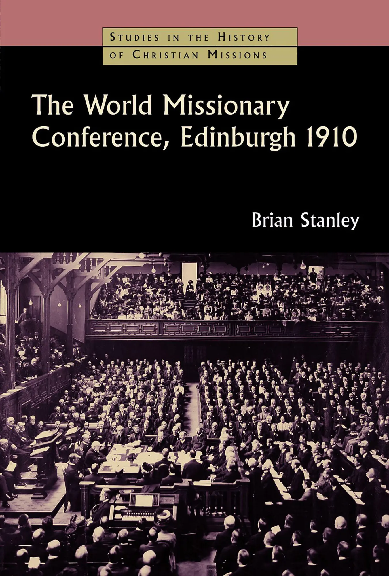 Cover: 9780802863607 | The World Missionary Conference, Edinburgh 1910 | Brian Stanley | Buch