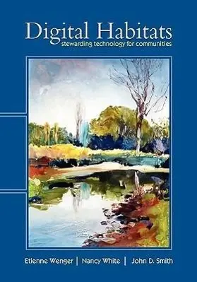 Cover: 9780982503607 | Digital Habitats; Stewarding Technology for Communities | Taschenbuch