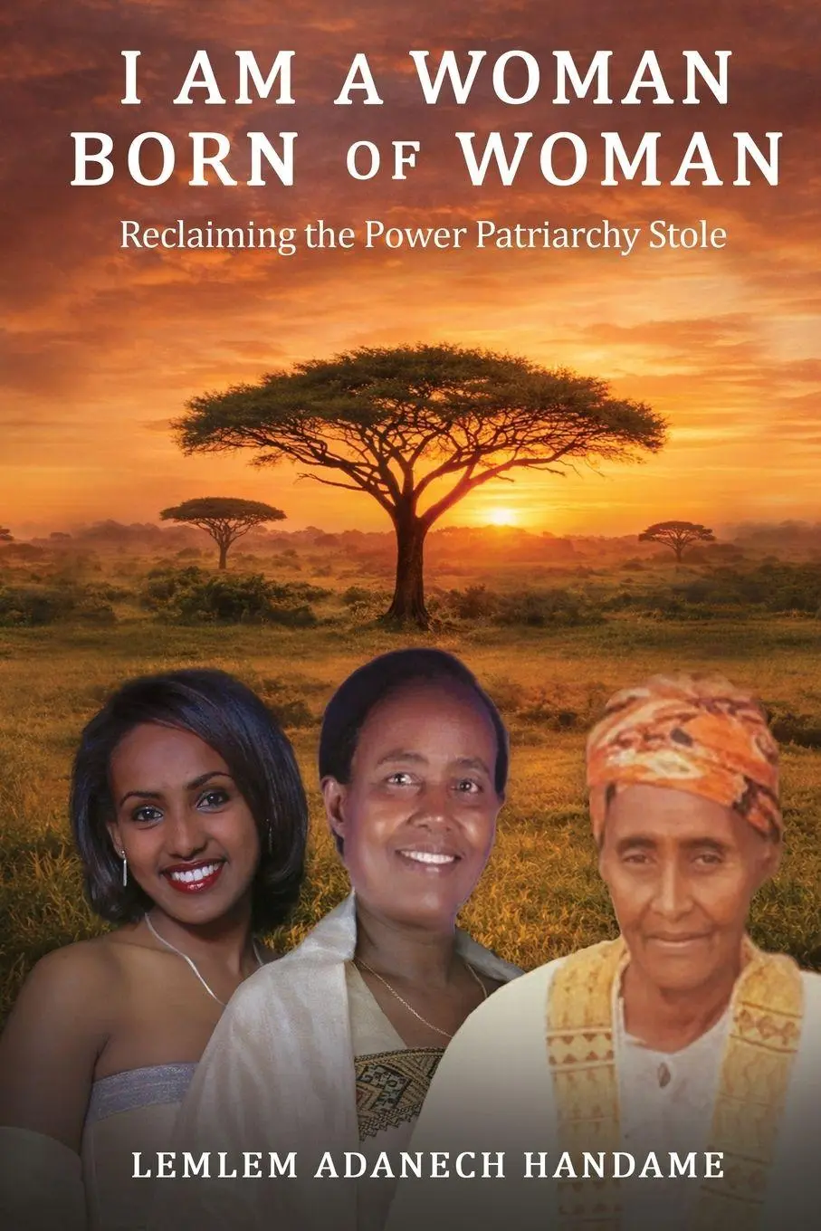 Cover: 9781067713607 | I AM A WOMAN BORN OF WOMAN | Reclaiming the Power Patriarchy Stole