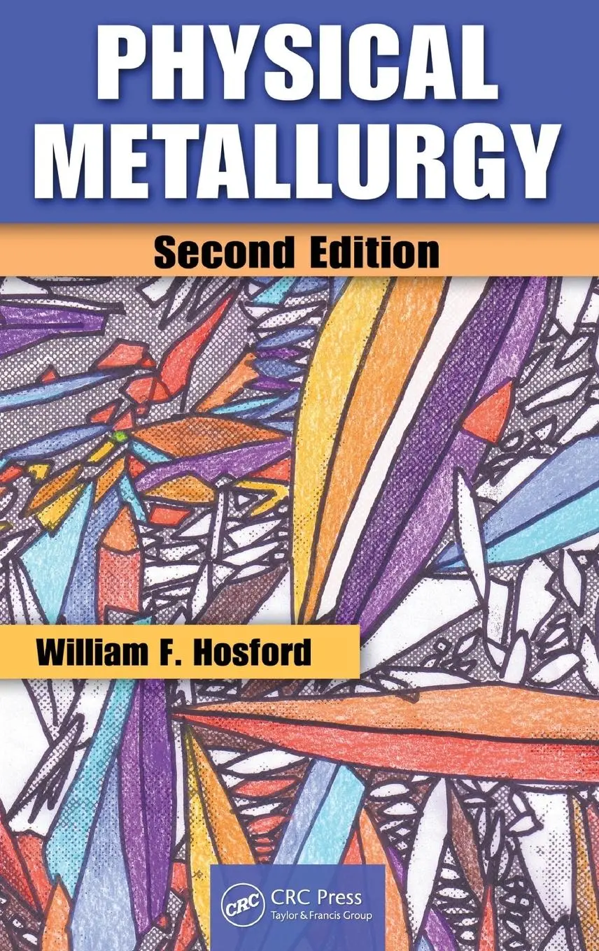 Cover: 9781439813607 | Physical Metallurgy | William F. Hosford | Buch | Englisch | 2010