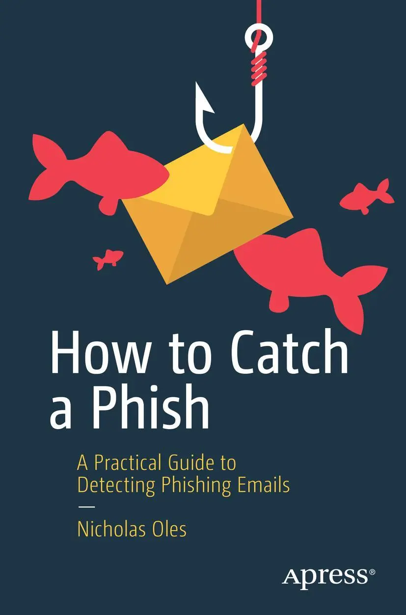 Cover: 9781484293607 | How to Catch a Phish | A Practical Guide to Detecting Phishing Emails