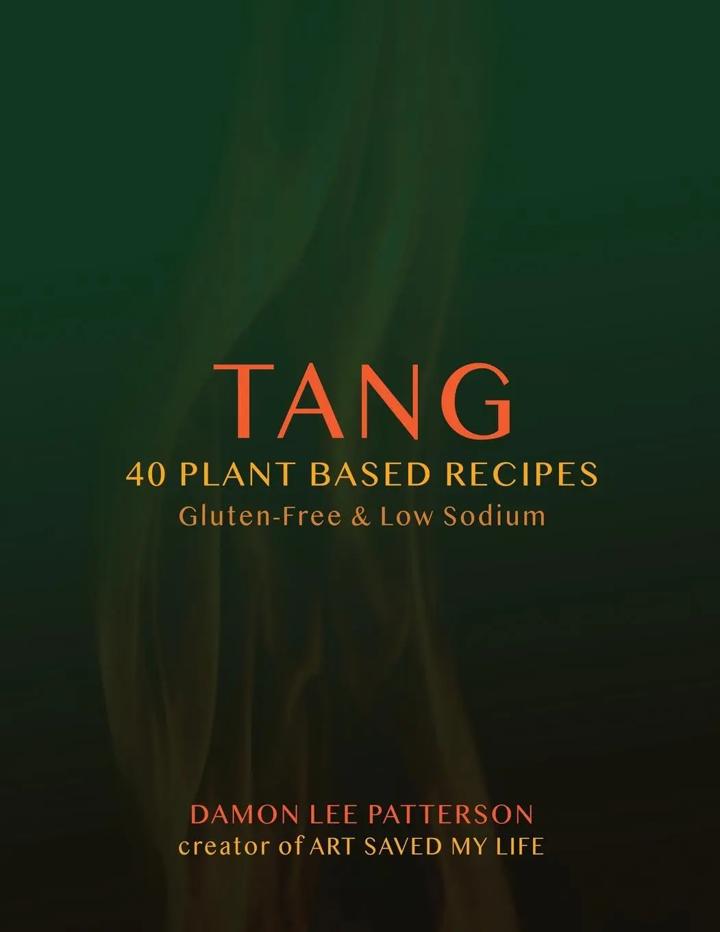 Cover: 9781365173707 | Tang | 40 Plant Based Recipes | Damon Patterson | Taschenbuch | 2023