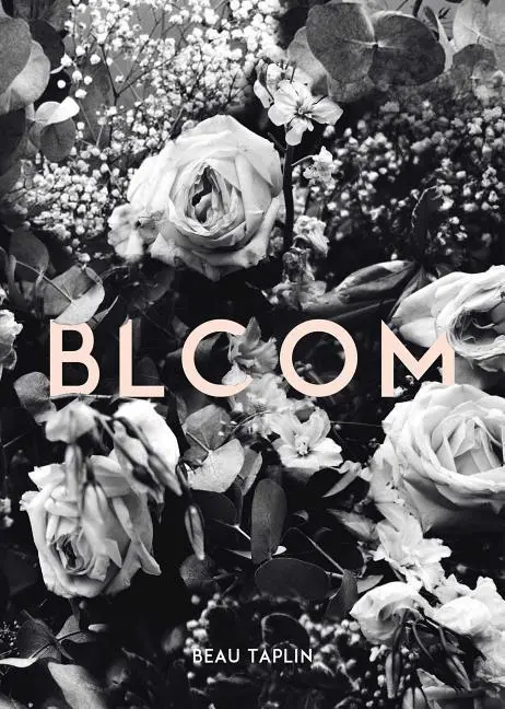 Cover: 9781449493707 | Bloom | Beau Taplin | Taschenbuch | Kartoniert / Broschiert | Englisch