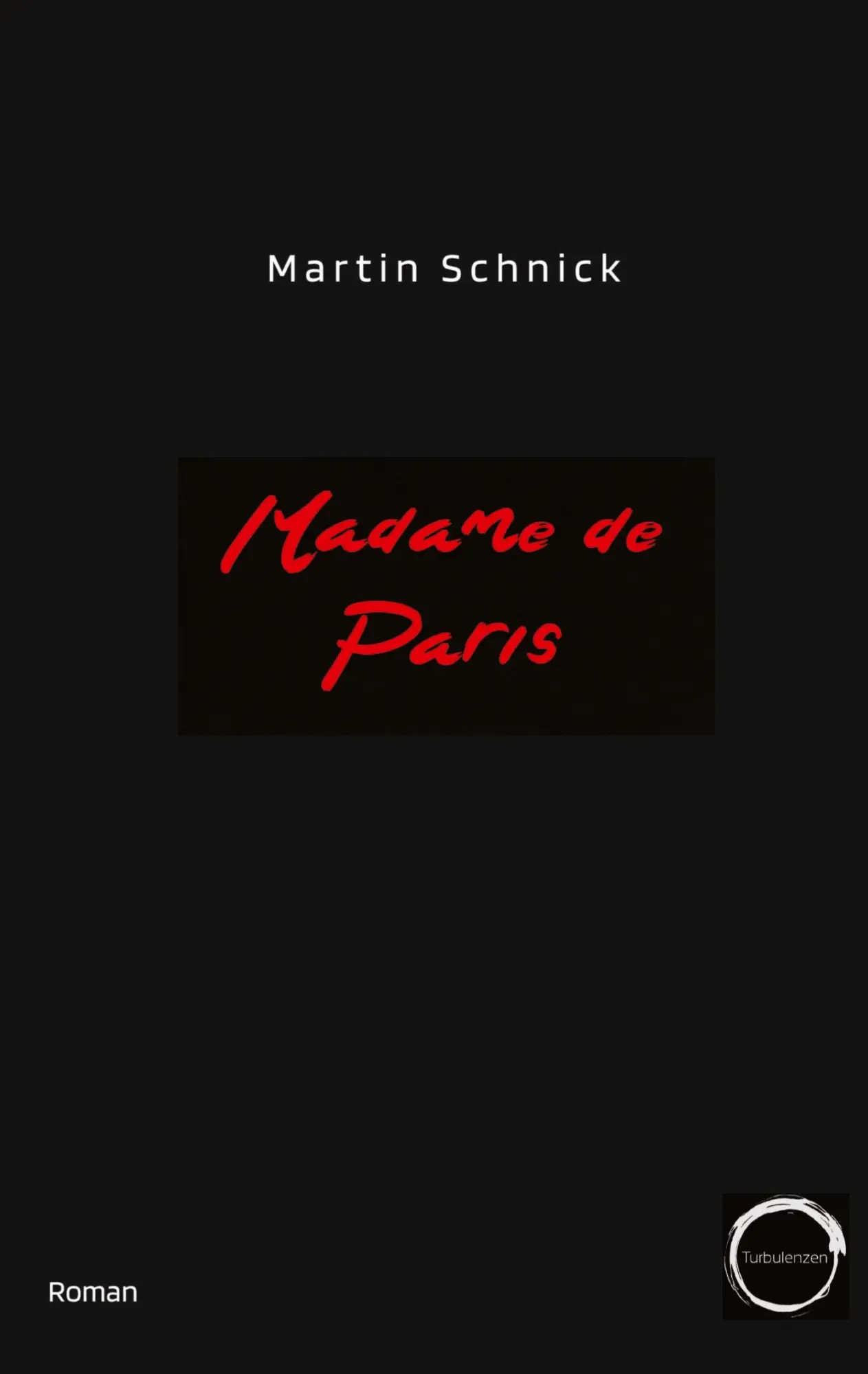 Cover: 9783384613707 | Madame de Paris | Martin Schnick | Taschenbuch | 148 S. | Deutsch