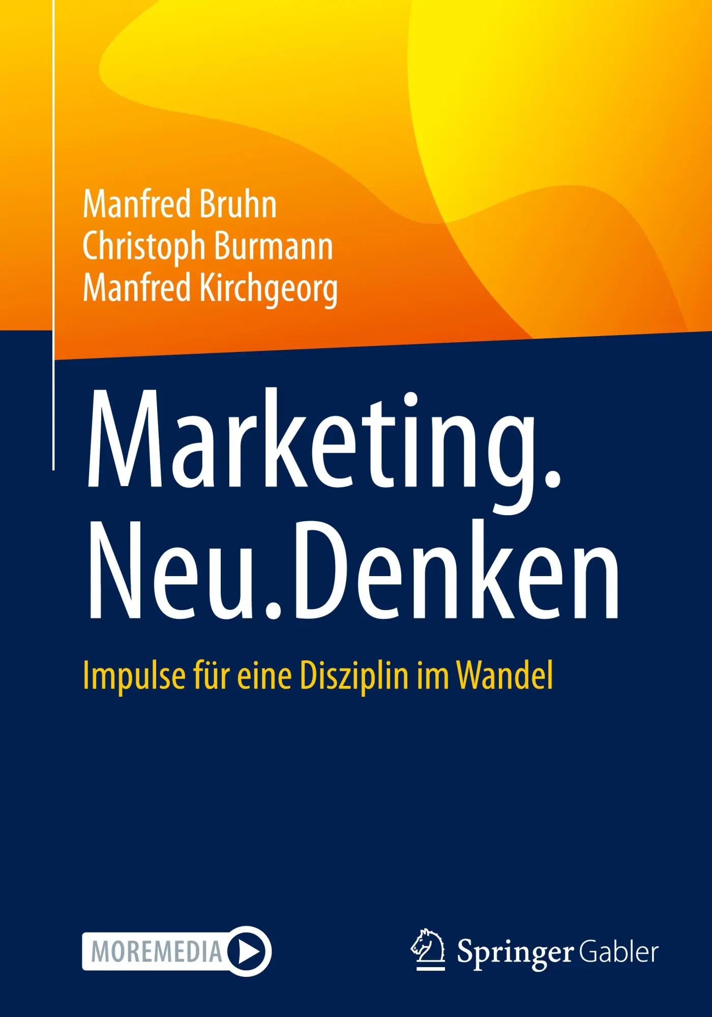 Cover: 9783658493707 | Marketing.Neu.Denken | Impulse für eine Disziplin im Wandel | Buch