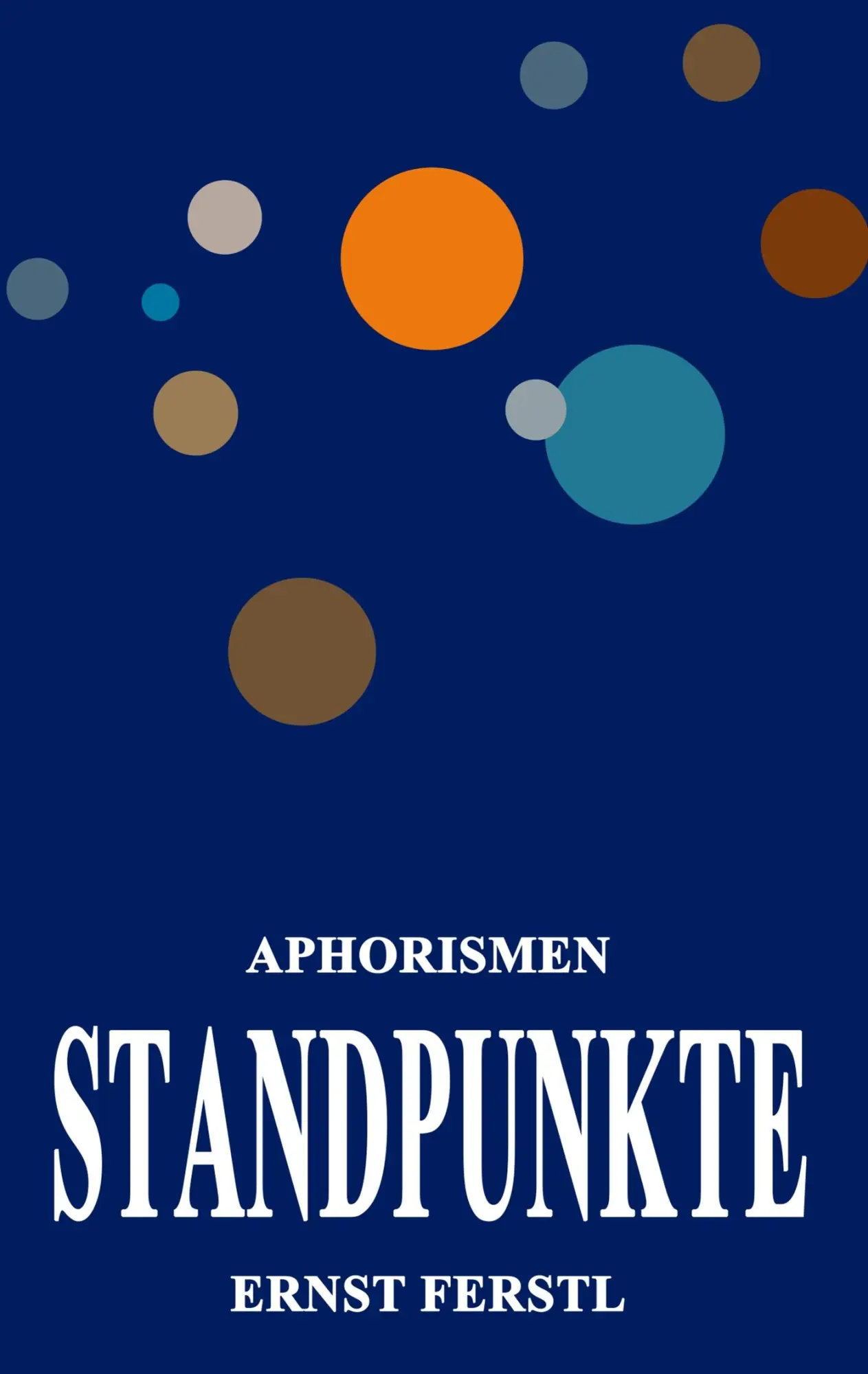 Cover: 9783751903707 | Standpunkte | Aphorismen | Ernst Ferstl | Taschenbuch | 124 S. | 2020