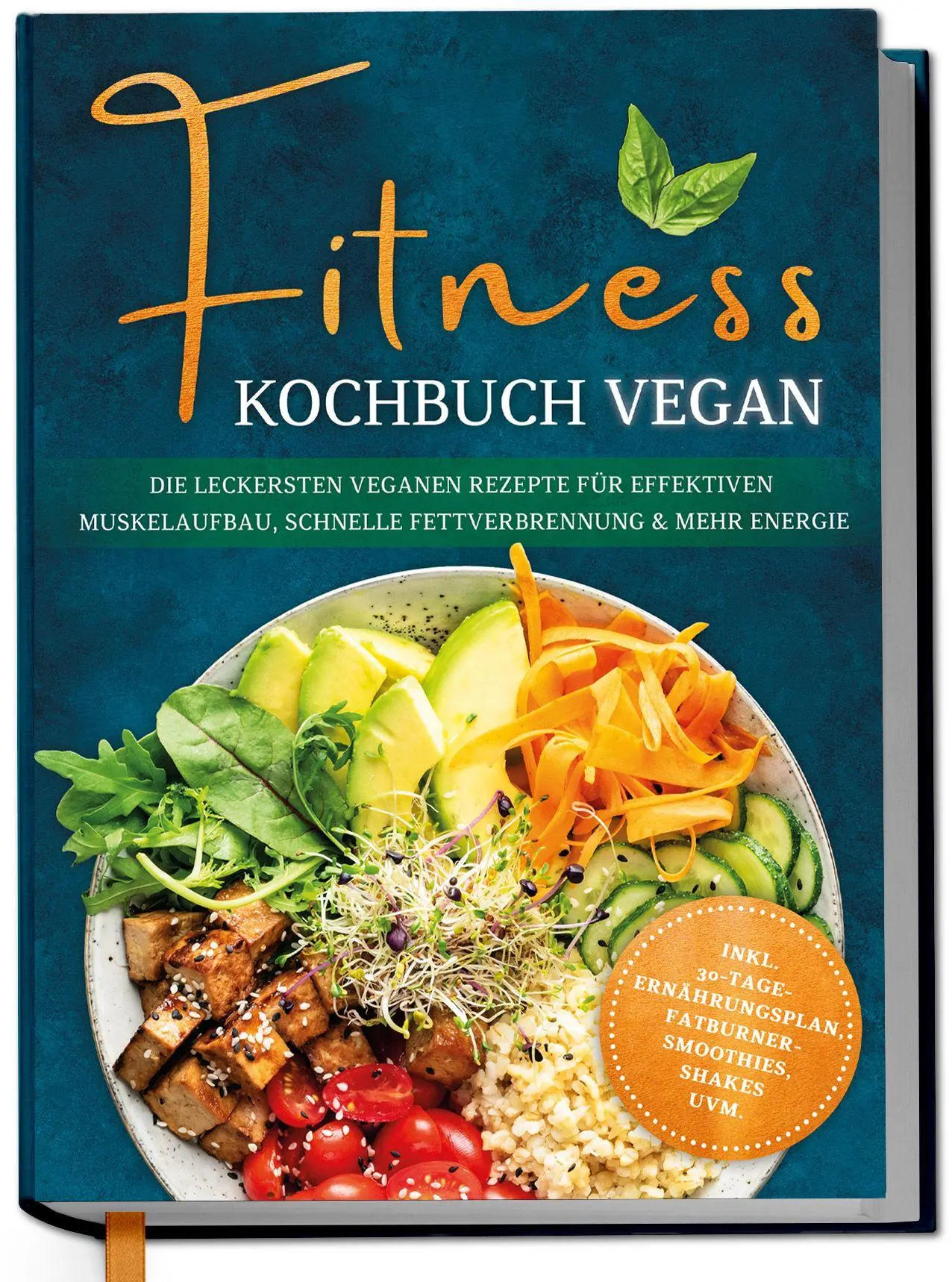 Cover: 9783757633707 | Fitness Kochbuch vegan: Die leckersten veganen Rezepte für...