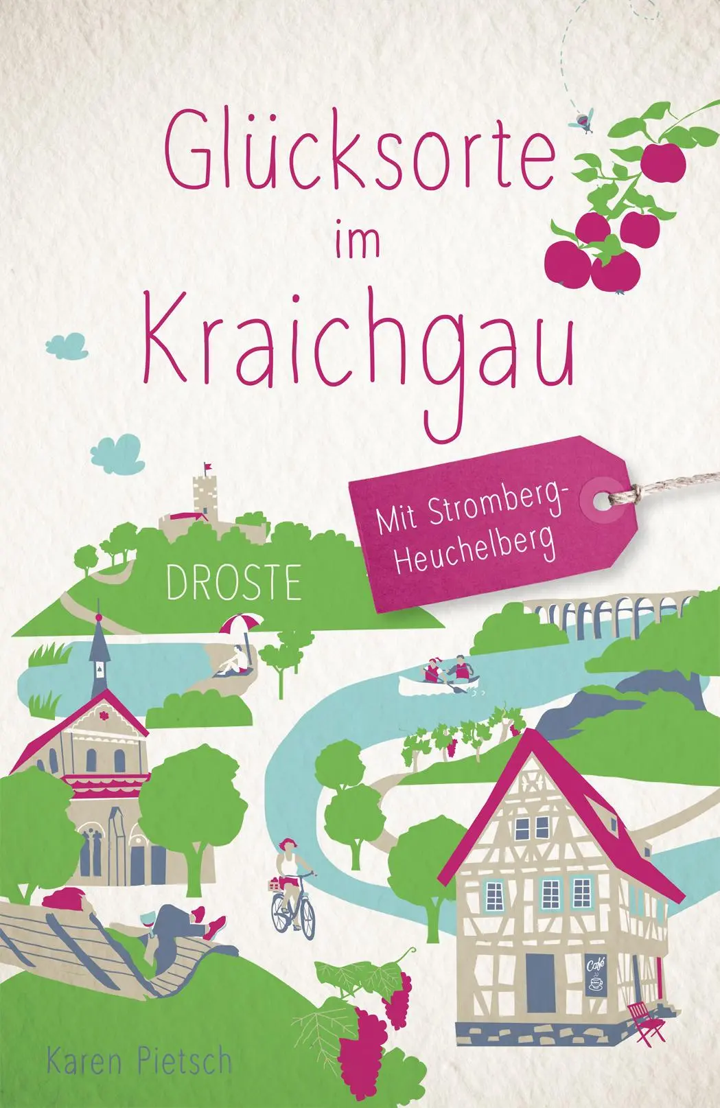 Cover: 9783770023707 | Glücksorte im Kraichgau | Mit Stromberg-Heuchelberg | Karen Pietsch