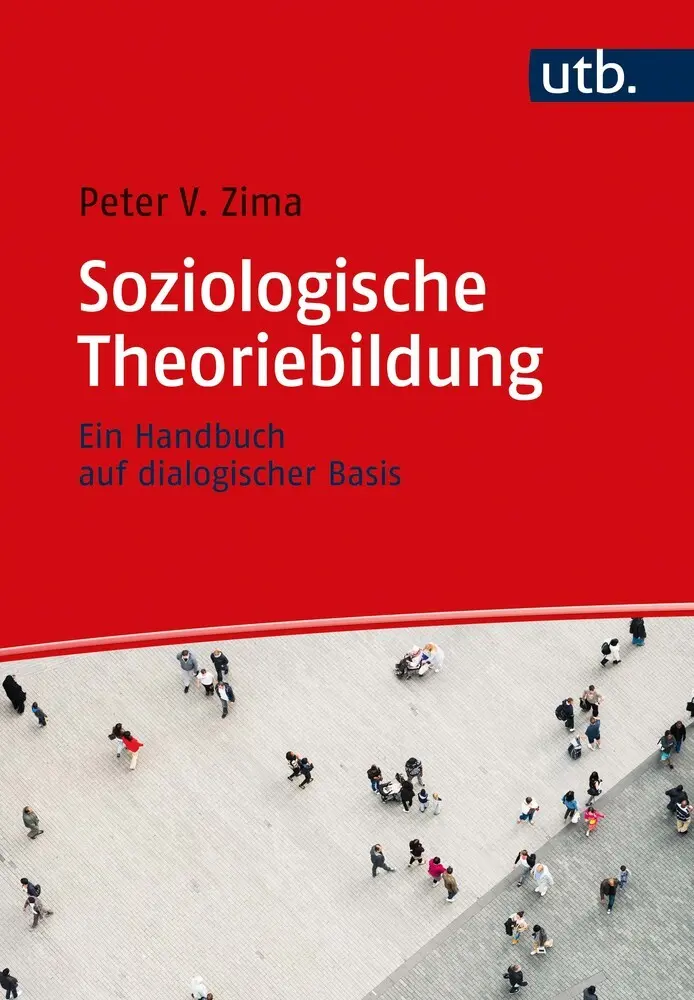 Cover: 9783825253707 | Soziologische Theoriebildung | Ein Handbuch auf dialogischer Basis