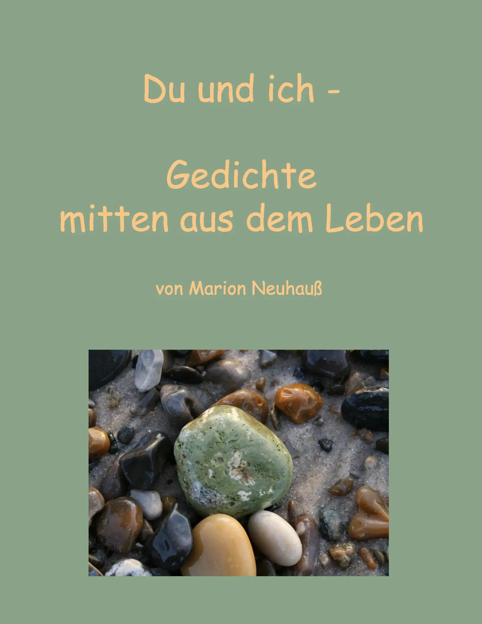 Cover: 9783837063707 | Du und ich - Gedichte mitten aus dem Leben | Marion Neuhauß | Buch