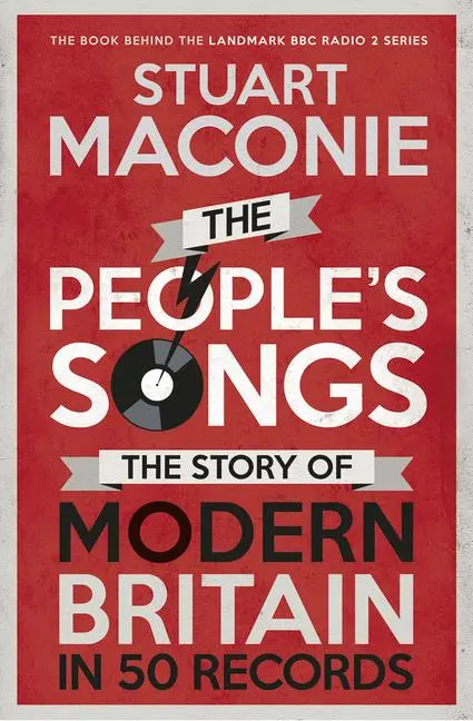 Cover: 9780091933807 | The People's Songs | The Story of Modern Britain in 50 Records | Buch