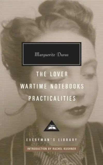 Cover: 9781841593807 | The Lover, Wartime Notebooks, Practicalities | Marguerite Duras | Buch
