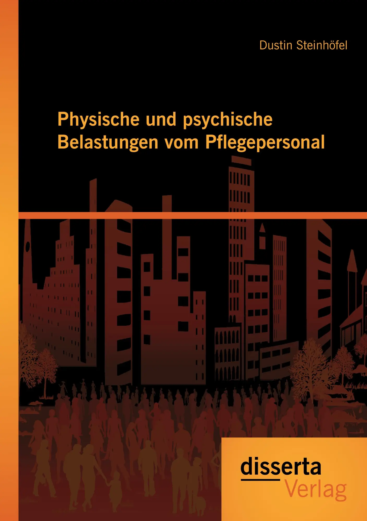 Cover: 9783954253807 | Physische und psychische Belastungen vom Pflegepersonal | Steinhöfel