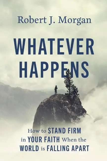 Cover: 9780785253907 | Whatever Happens | Robert J Morgan | Buch | Englisch | 2024