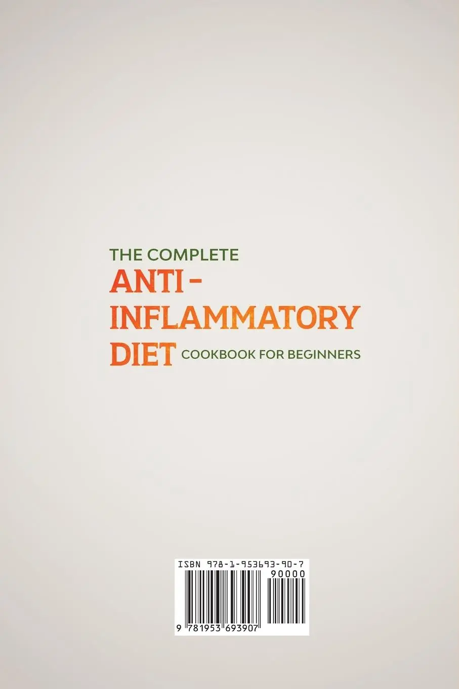 Rückseite: 9781953693907 | The Complete Anti- Inflammatory Diet Cookbook for Beginners | Anna Lor