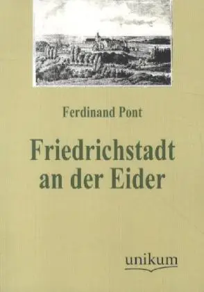 Cover: 9783845723907 | Friedrichstadt an der Eider | Ferdinand Pont | Taschenbuch | 64 S.