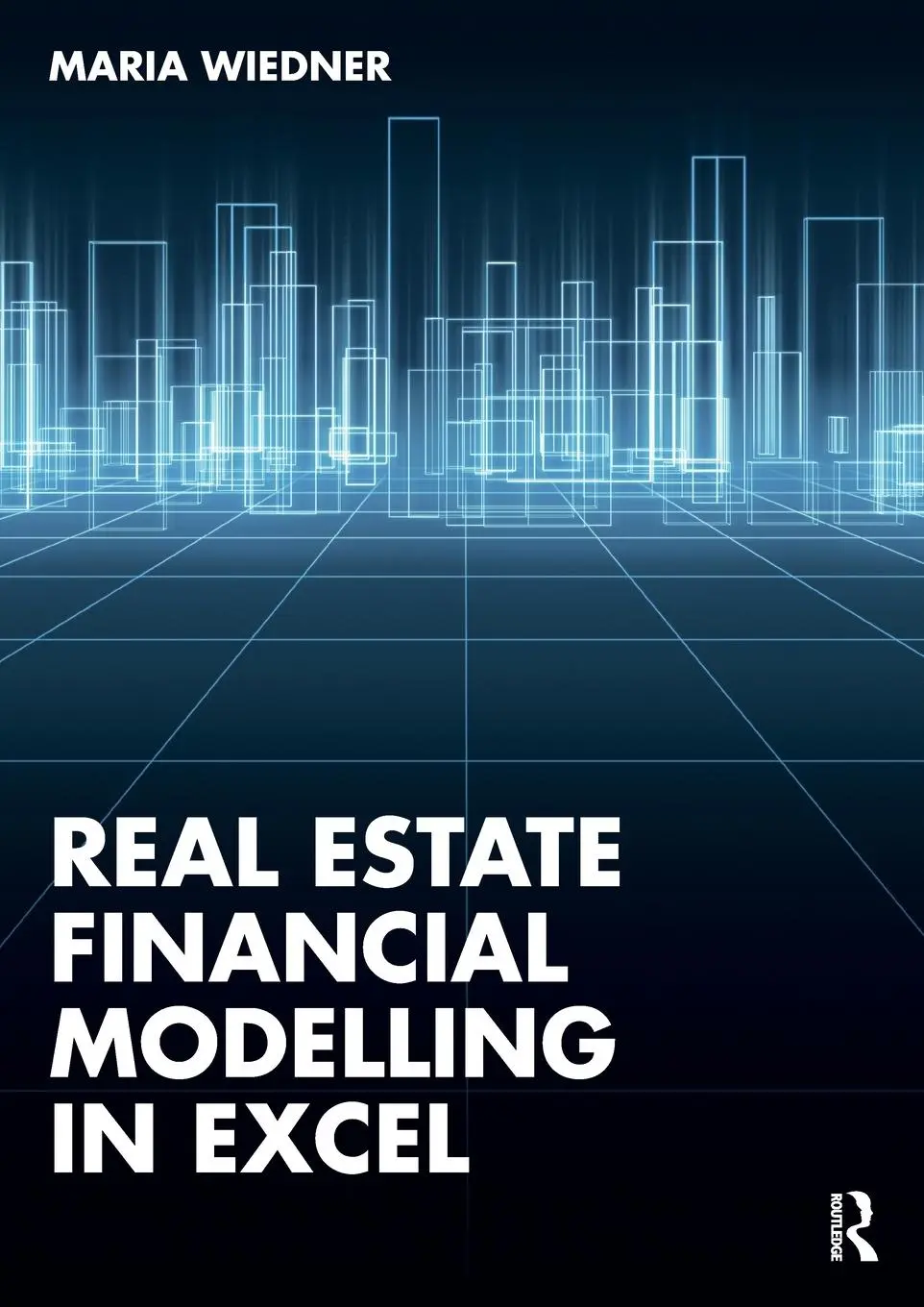 Cover: 9781032544007 | Real Estate Financial Modelling in Excel | Maria Wiedner | Taschenbuch