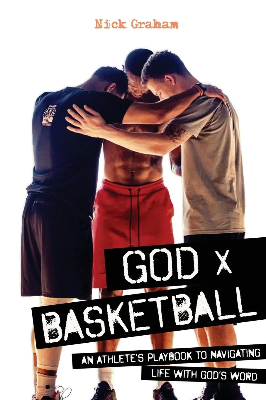 Cover: 9781632964007 | God x Basketball | Nick Graham | Taschenbuch | Kartoniert / Broschiert