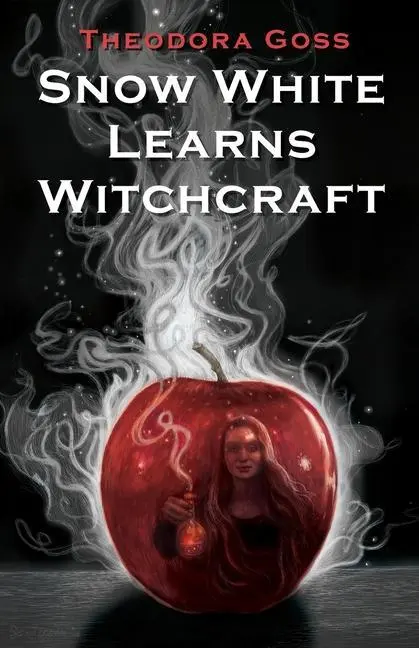 Cover: 9781732644007 | Snow White Learns Witchcraft | Stories and Poems | Theodora Goss